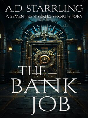 cover image of The Bank Job (A Seventeen Series Short Story #6)